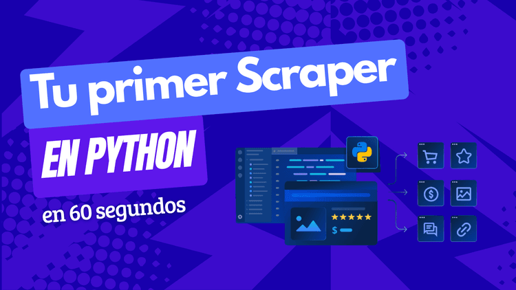 Tu primer scraper en Python en 60 segundos