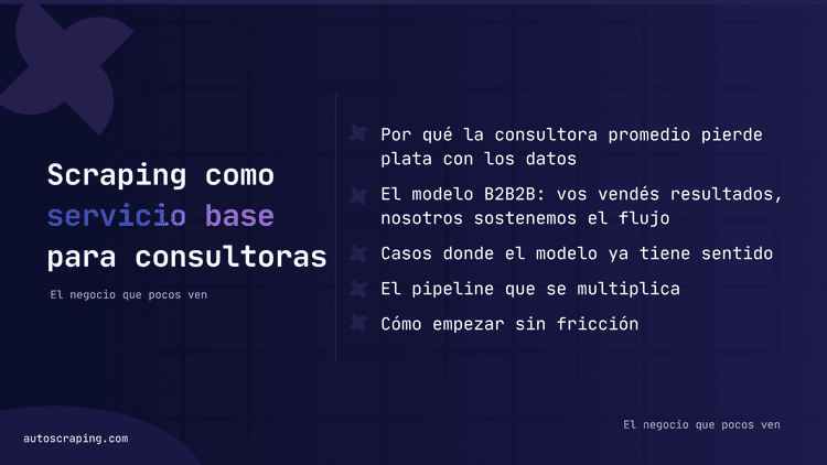 Scraping como servicio base para consultoras: el negocio que pocos ven