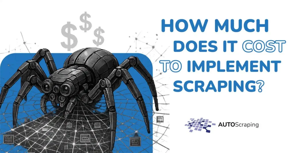 How much does implementing a scraping service in a company cost